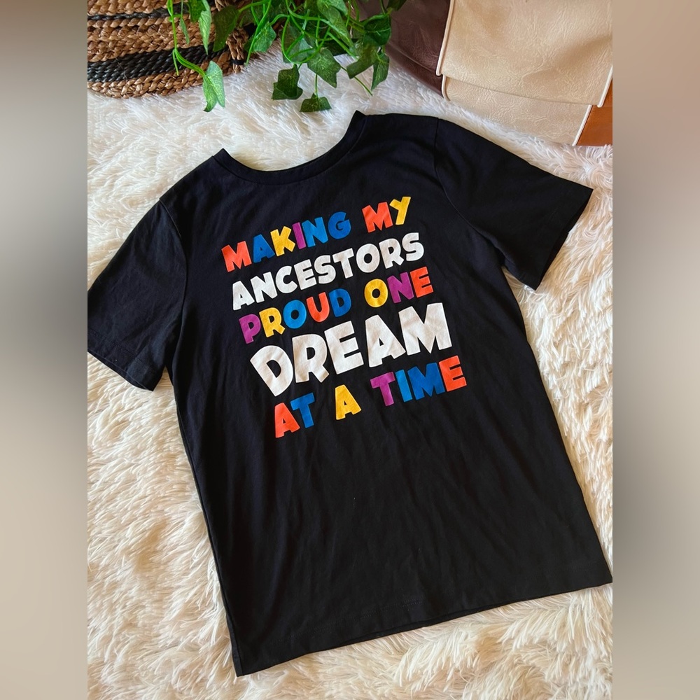 Colorful ‘ Making My Ancestors Proud ‘ Graphic Kids T-Shirt - Dream Big!